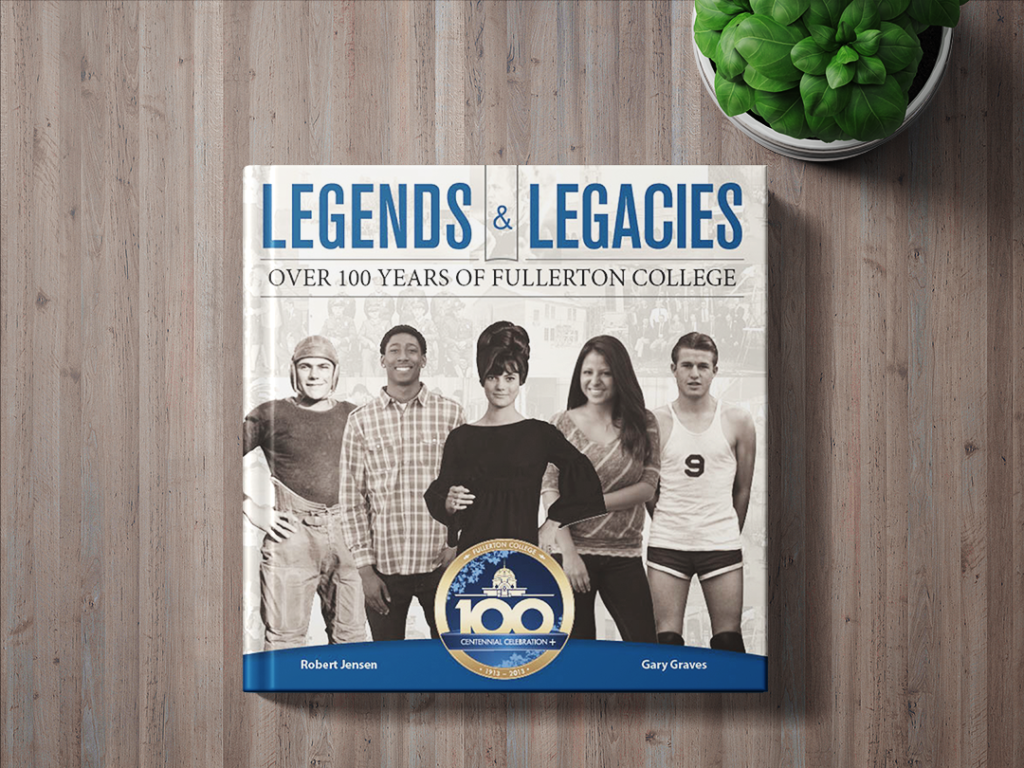 Fullerton College: Legends and Legacies 156 Page Hardback Book